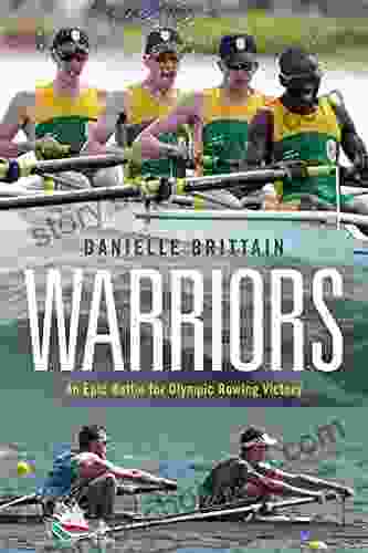 Warriors: An Epic Battle For Olympic Rowing Victory