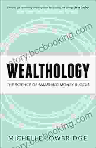 Wealthology: The Science Of Smashing Money Blocks