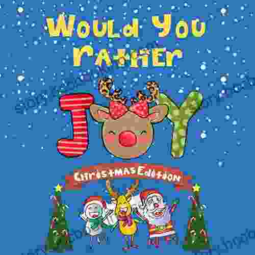 Would You Rather Christmas Edition: Funny Interactive Joke Game For Kids Hilarious Questions For Children(Christmas Gift Ideas)